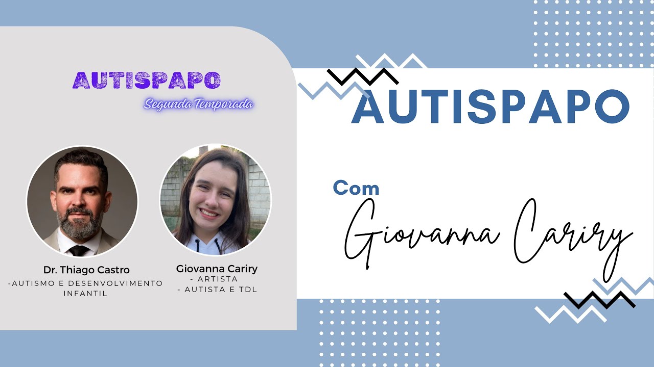 DR. THIAGO CASTRO - AutisPapo Podcast #18 | Segunda Temporada |  com Giovanna Cariry  #autispapo
