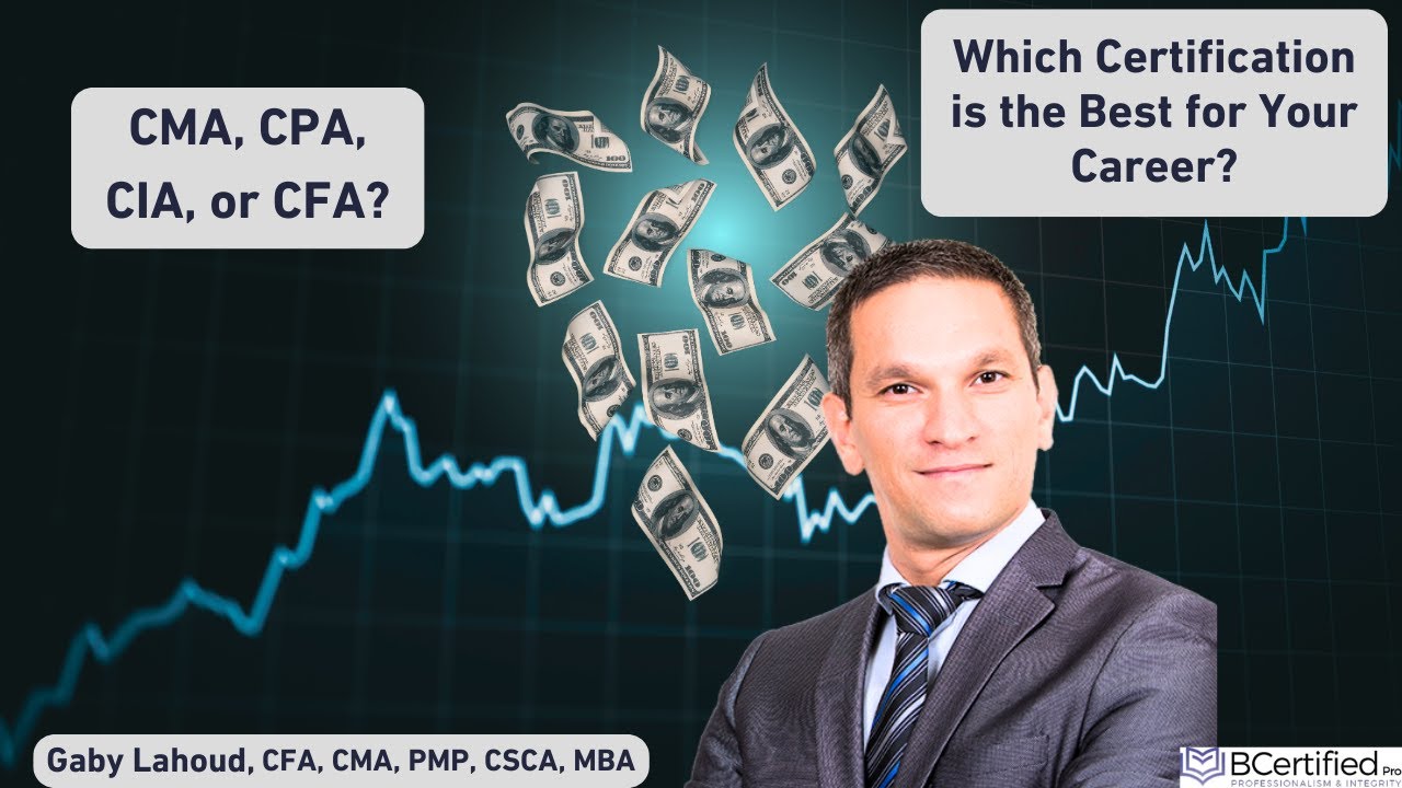 CMA, CPA, CIA, or CFA? Which Certification is the Best for Your Career?