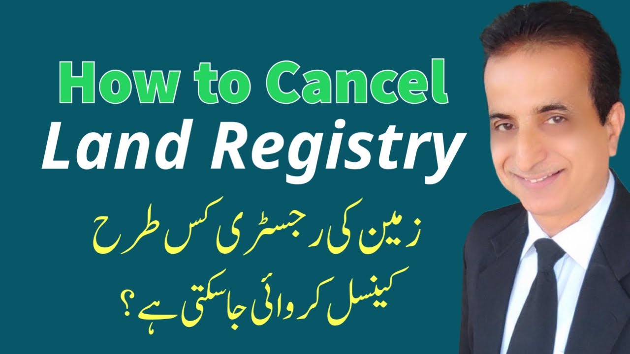 How to cancel Land Registry I Iqbal International Law Services®