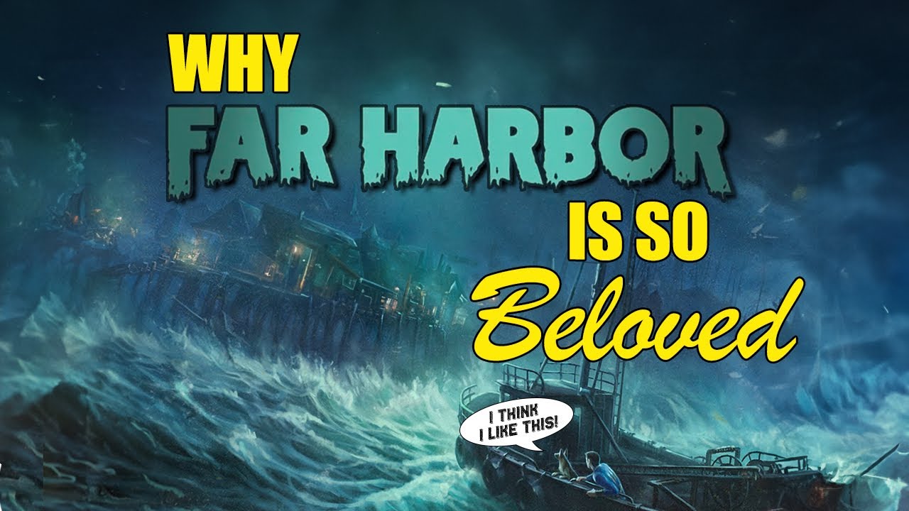 Why Far Harbor is so BELOVED