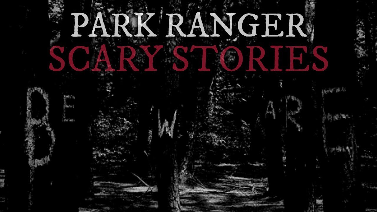 5 Strange & Scary Park Ranger Stories (Vol. 13)
