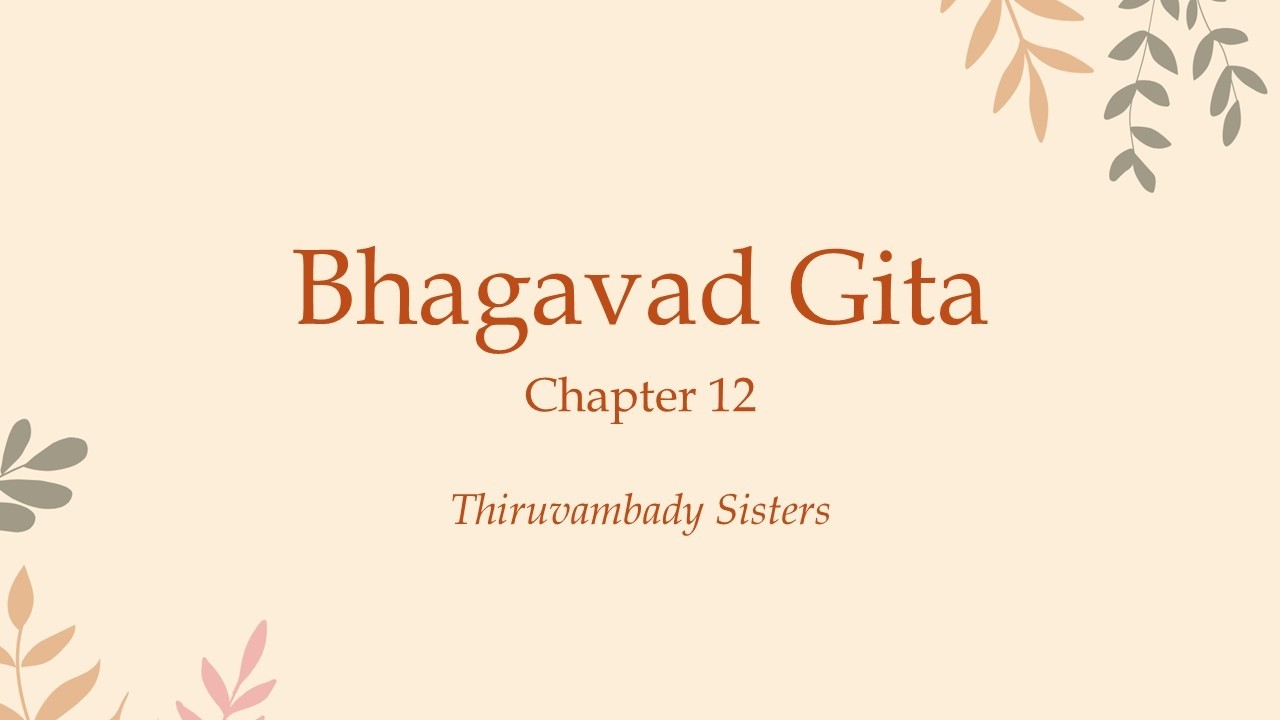 Bhagavad Gita Chapter 12 | Chanting | Bhakti Yoga
