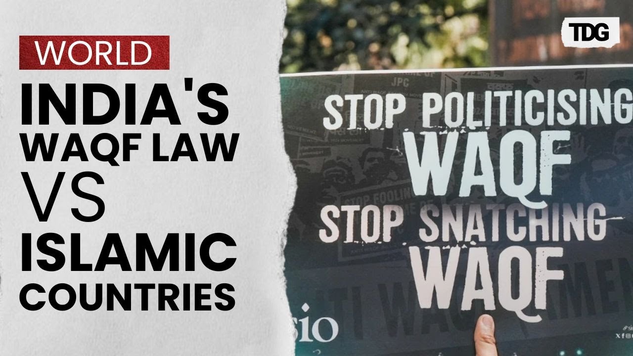 India&rsquo;s Waqf Law | How Do Islamic Nations Handle Religious Property