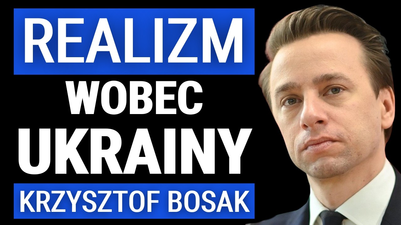 Krzysztof Bosak: Ukraina powinna być partnerem strategicznym? Realizm i strategia zamiast emocji