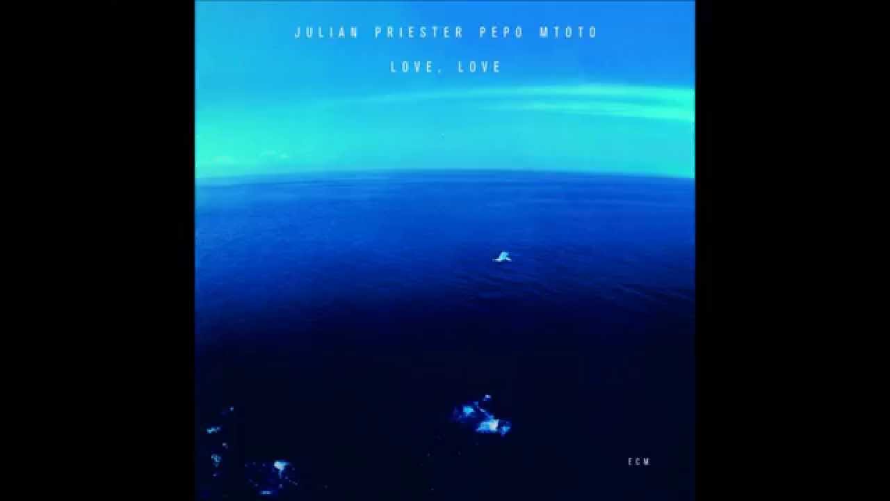 Julian Priester Pepo Mtoto - Prologue & Love, Love