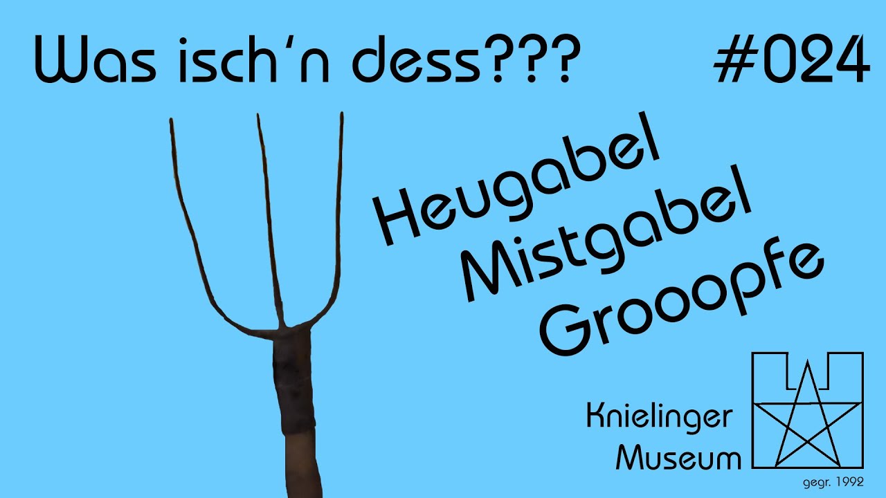 Was ist das denn? #024 Heugabel Mistgabel Groopfe