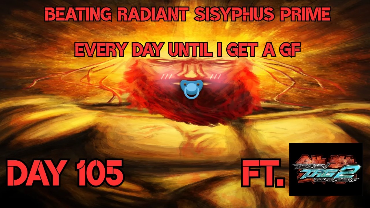 Beating Radiant Sisyphus Prime on brutal difficulty until i get a girlfriend (DAY 105)