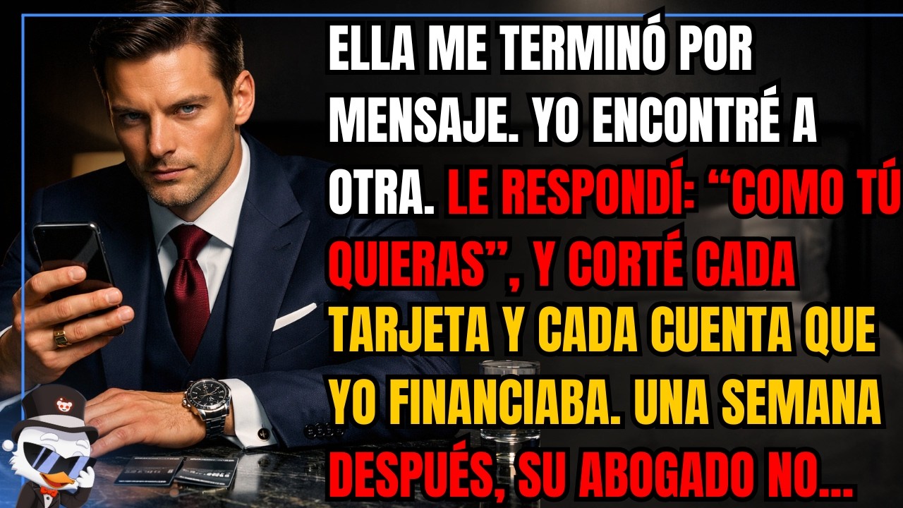 Ella me terminó por mensaje. Yo encontré a otra. Le respondí: “Como tú quieras”, y corté cada...