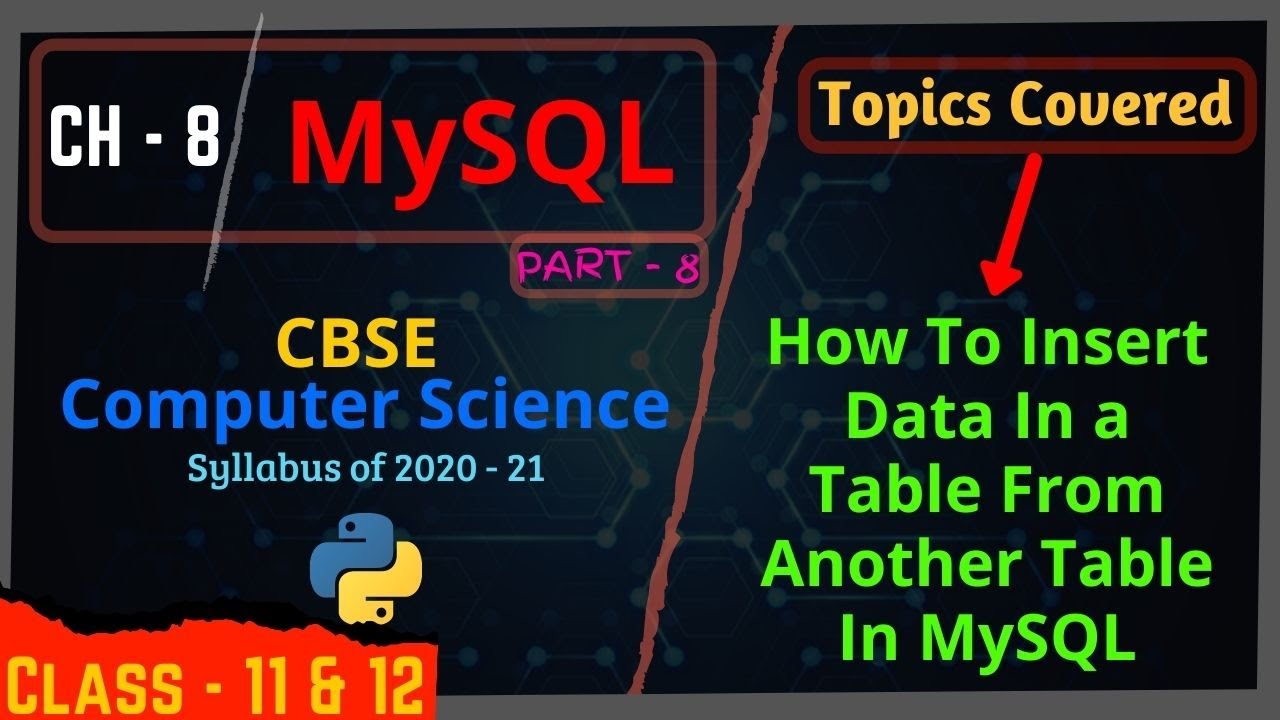 #8 How To Insert Data In a Table From Another Table In MySQL | Class 12 Computer Science