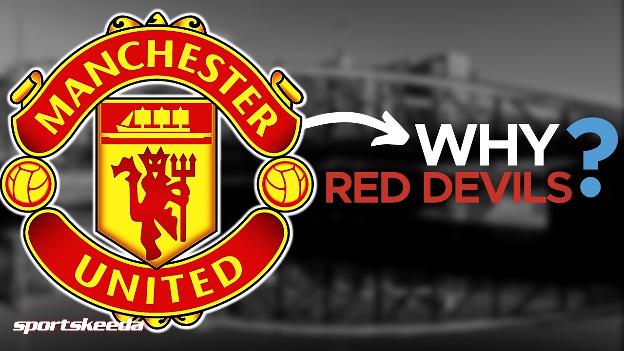 Why Are Manchester United Called The Red Devils?