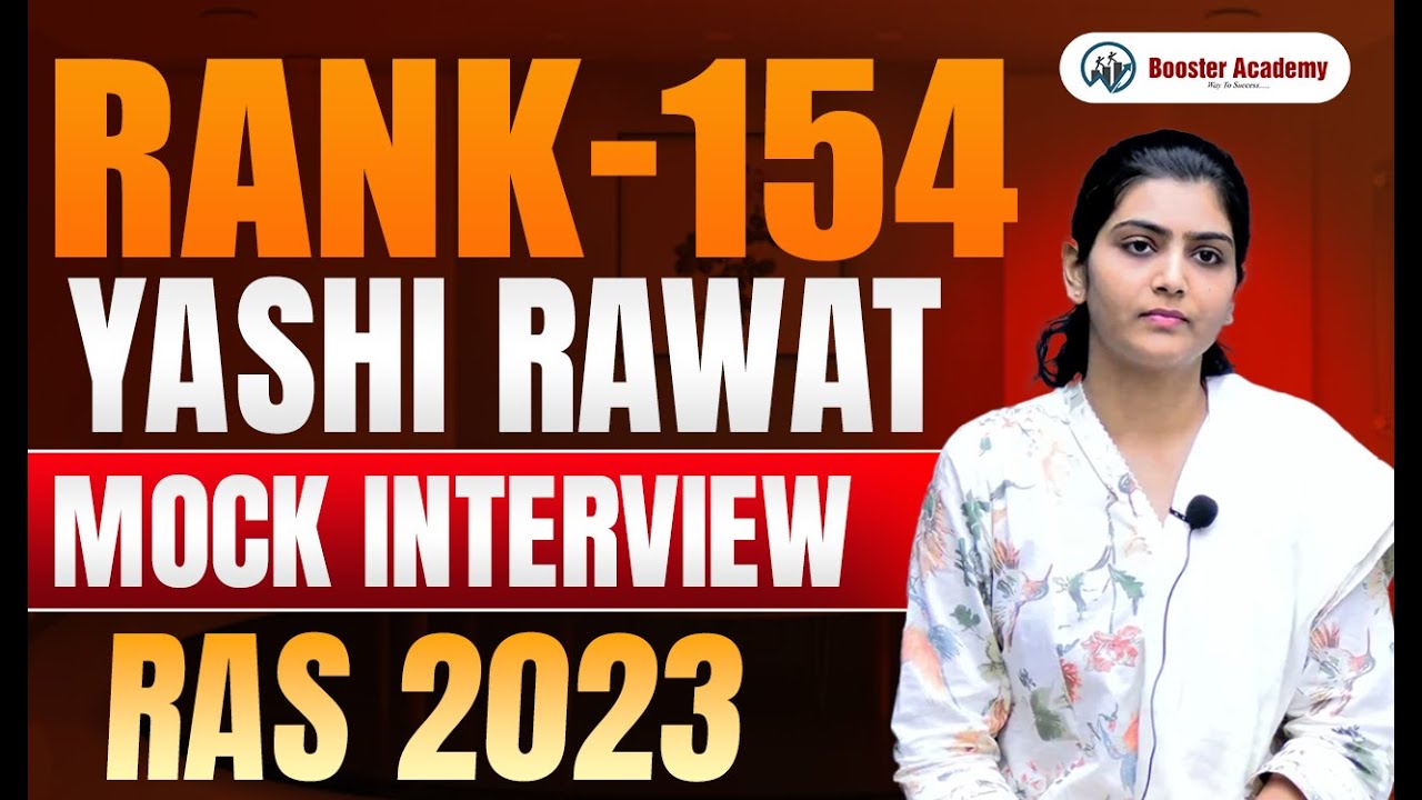 RAS 2023 Rank 154 Yashi Rawat | Full Mock Interview | Booster Academy