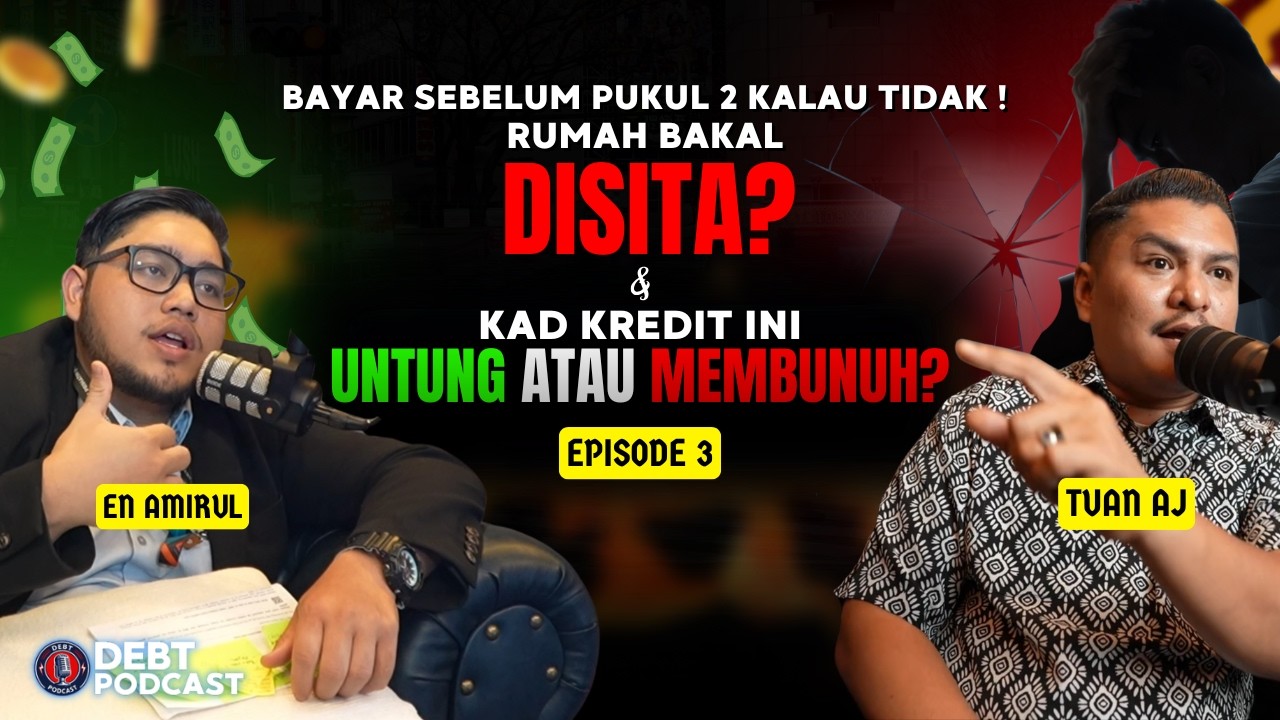 Bayar Sebelum Pukul 2 Kalau Tidak Rumah Disita? | Kad Kredit Untung Atau Membunuh? | EP3