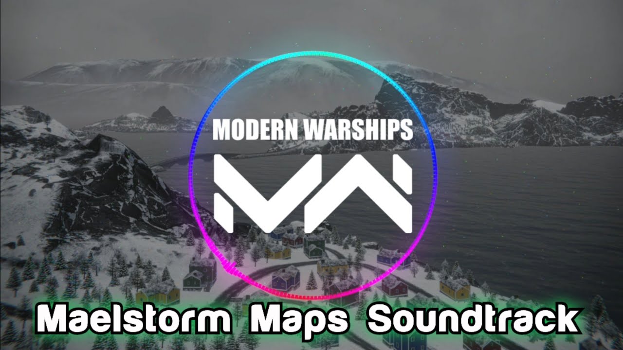 Maelstorm Maps Soundtrack | Modern Warships