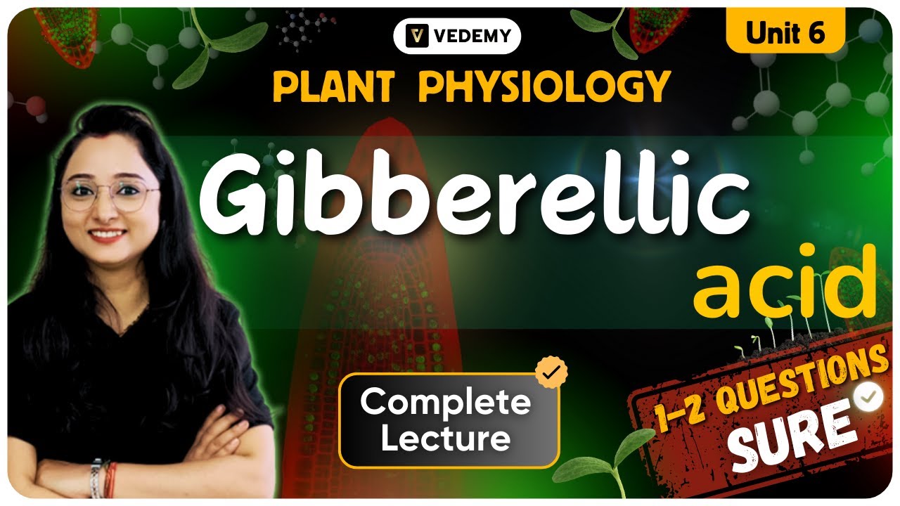 Gibberlic Acid | Phytohormones | Plant Physiology | Complete Lecture | Jyoti Kumari | CSIR | DBT |