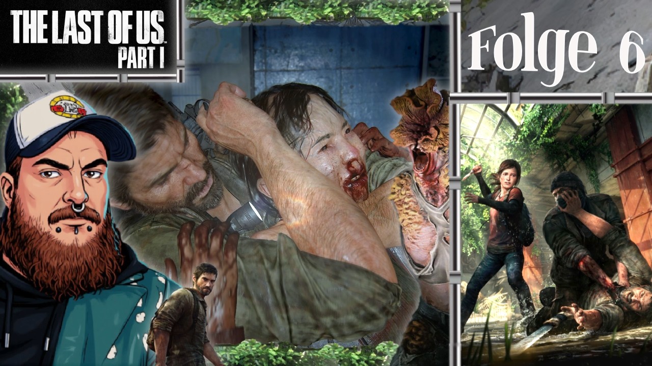 Sie waren schon auf der Suche nach Ellie! 🧟 The Last of Us Part 1 [ 6 ] ▶️ Let's Play