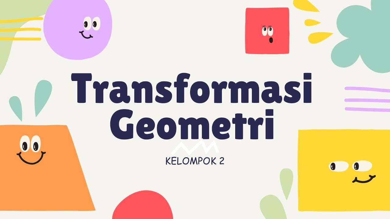TRANSFORMASI GEOMETRI || KELOMPOK 2 XII-1
