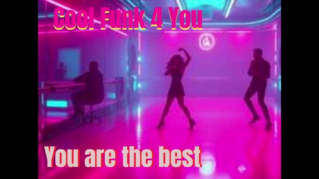 Cool Funk 4 you - You are the best