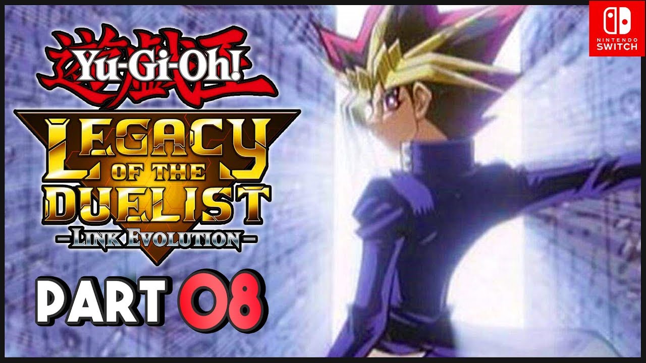 Yu-Gi-Oh! Legacy of the Duellist Link Evolution ENGLISH Nintendo Switch Part 8 Gameplay Walkthrough