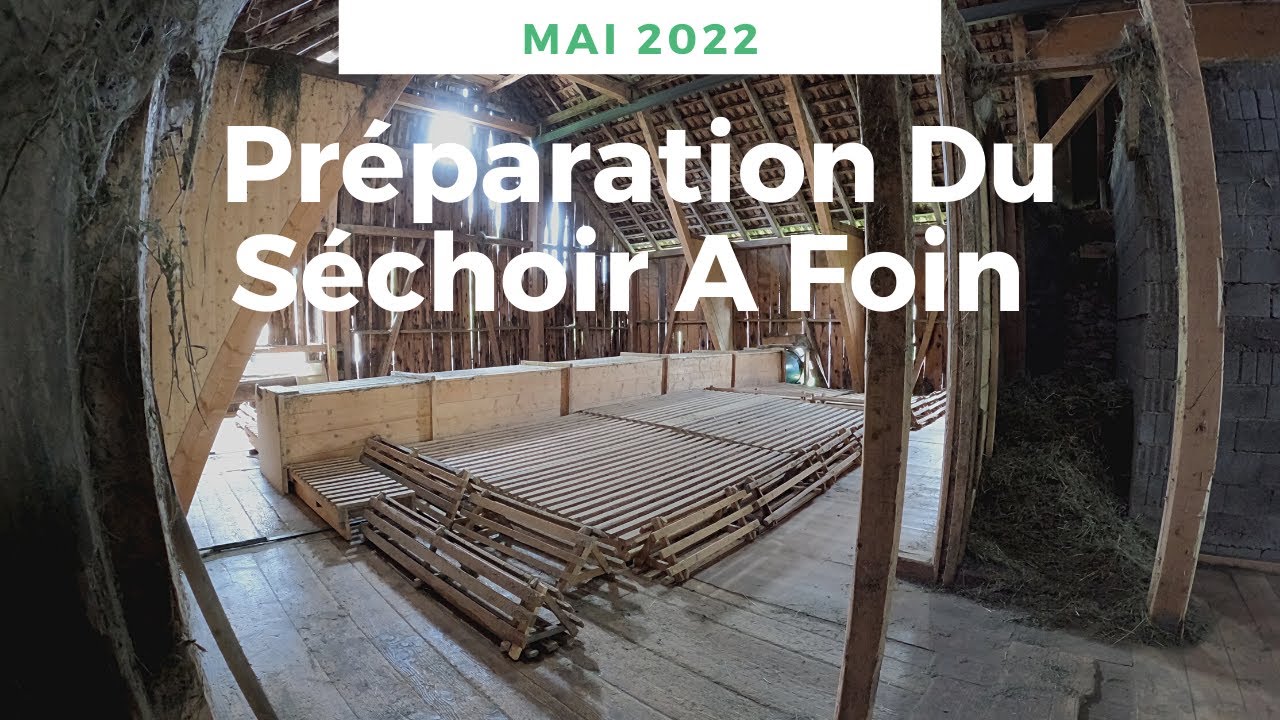Préparation Du Séchoir A Foin 2022