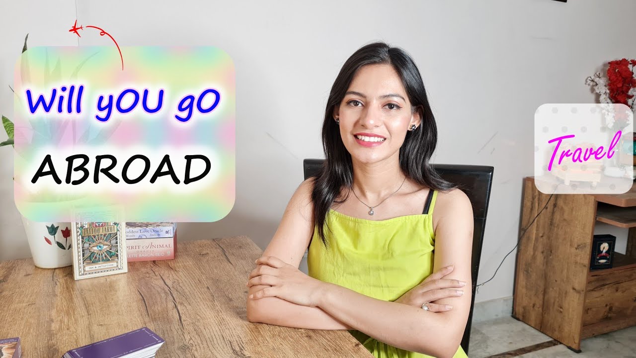 YOUR DESTINY•WILL YOU GO ABROAD •TRAVEL💰 Pick A Card Angels 🔮Future Prediction ⚕Tarot Reading