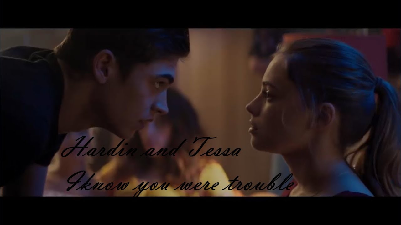 Hardin and Tessa- I know you were trouble