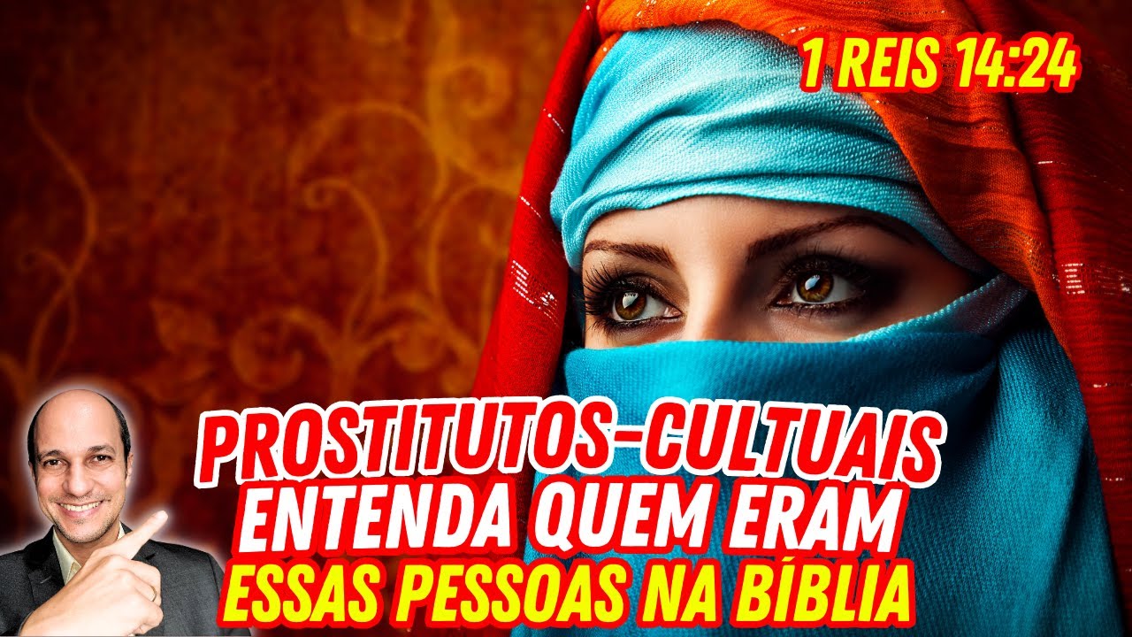 ENTENDA COMO FUNCIONAVA A PROSTITUIÇÃO CULTUAL NA BÍBLIA