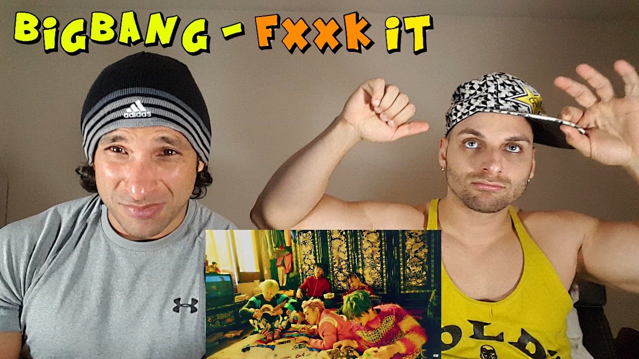 BIGBANG - FXXK IT [REACTION]