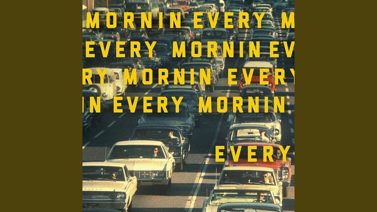 Every Morning
