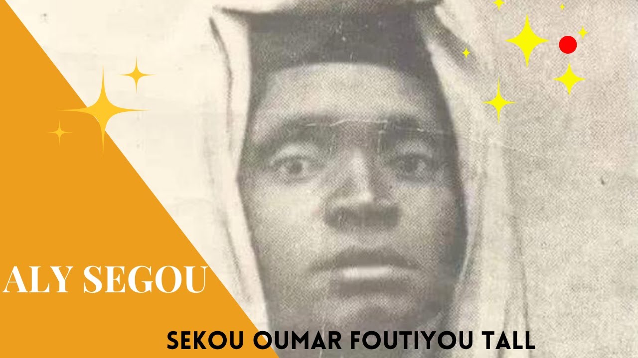 ALY SEGOU - SEKOU OUMAR TAAL (PARTIE 1)