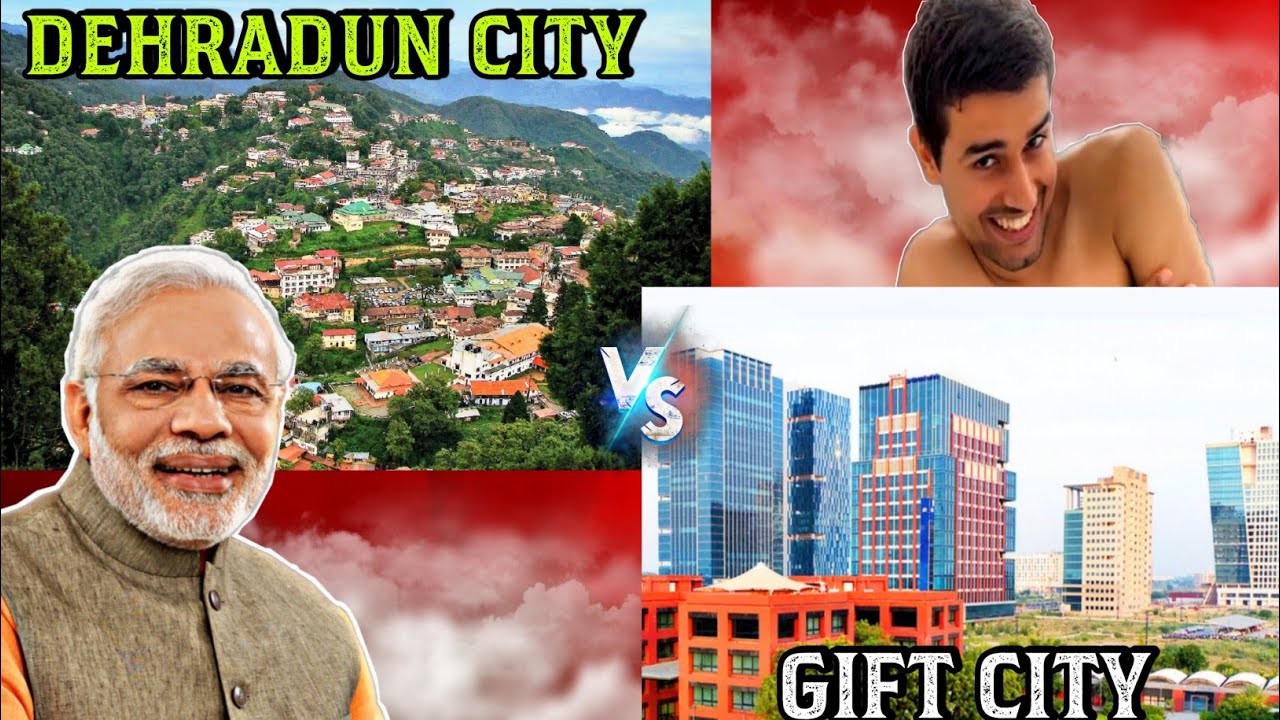 GIFT City Gujarat Vs Dehradun Smart City | GIFT City Progress | Dehradun Redevelopment | Dholera SIR