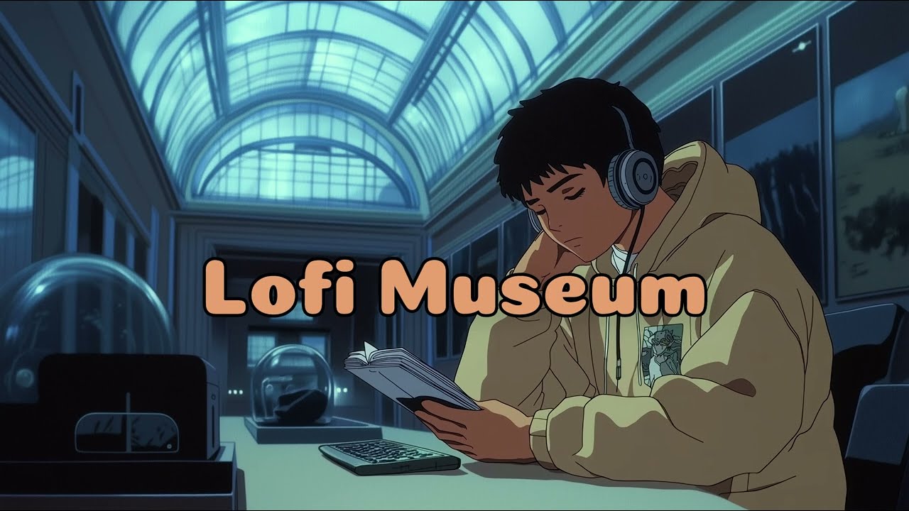 Late Night at the Museum | Lofi Beats for Focus & Reflection 🎶