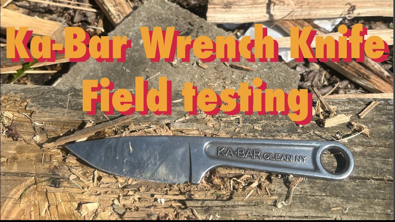 Ka-Bar wrench knife testing!