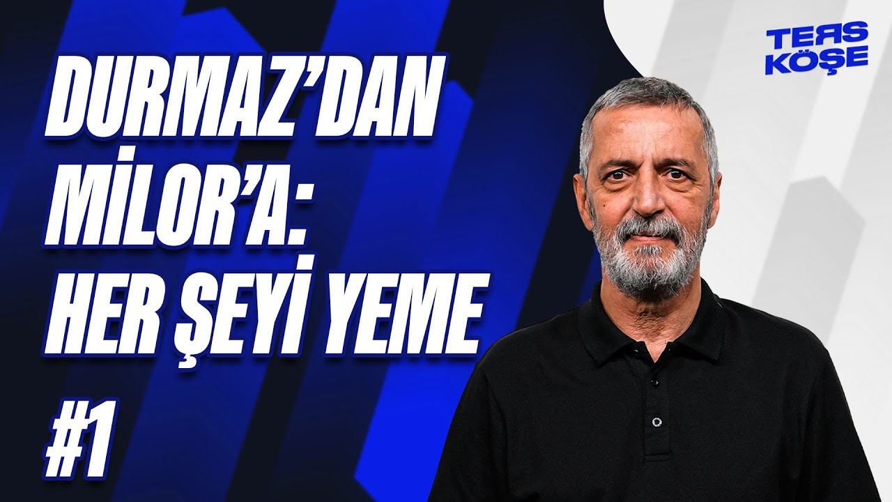Galatasaray bir insan olsa Vedat Milor olurdu | Ters Köşe | Abdülkerim Durmaz #1