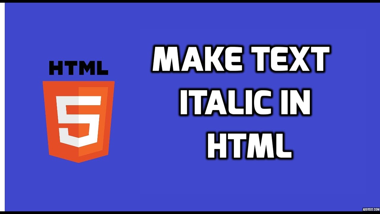 Make Text Italic in HTML | HTML5 Tutorial