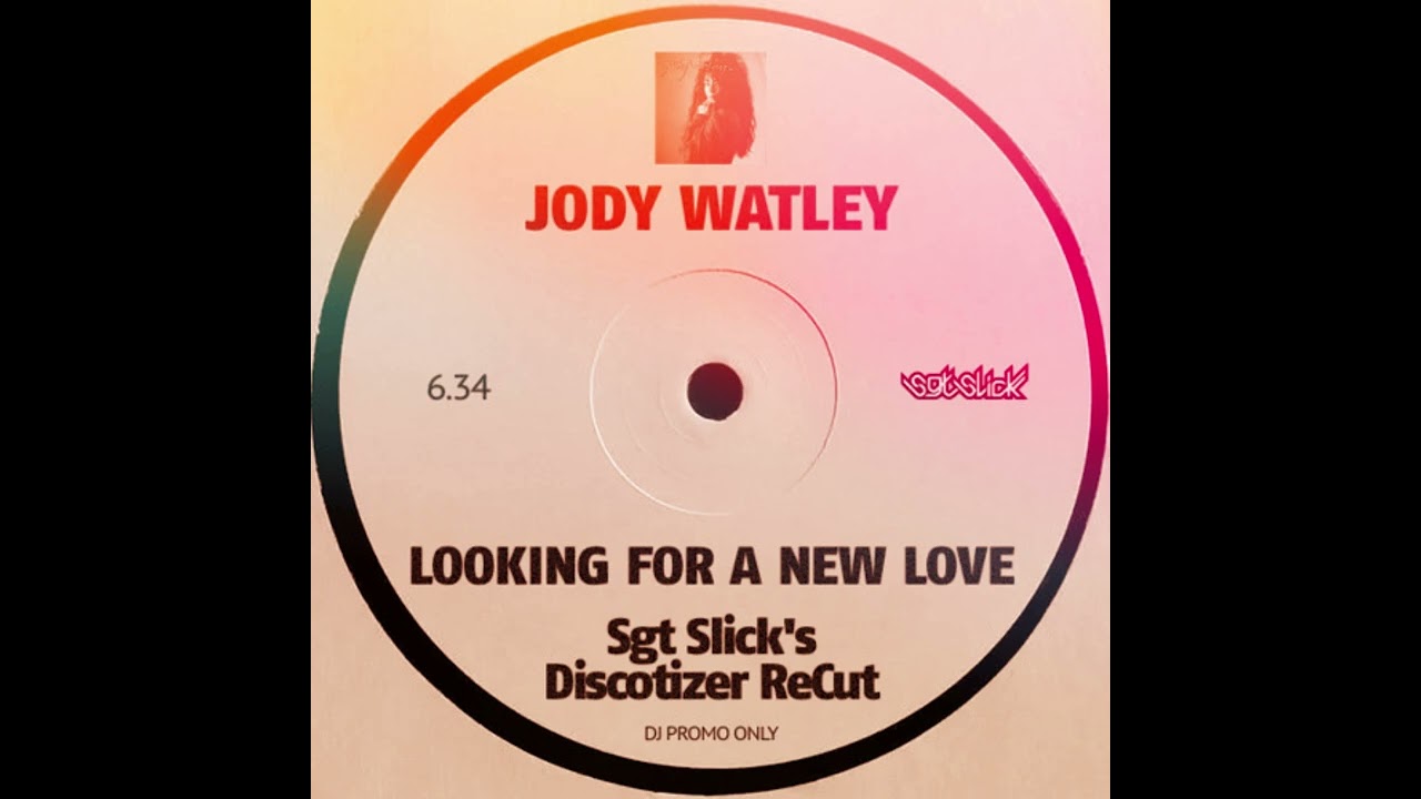 Jody Watley - Looking For A New Love (Sgt Slick's Discotizer ReCut)