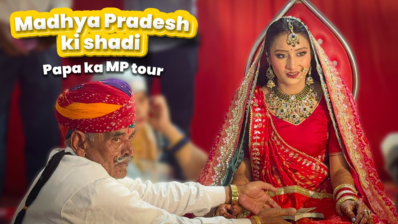 Madhya Pradesh Ki Shaadi | Papa Ka MP Tour | First Time MP Wedding Experience