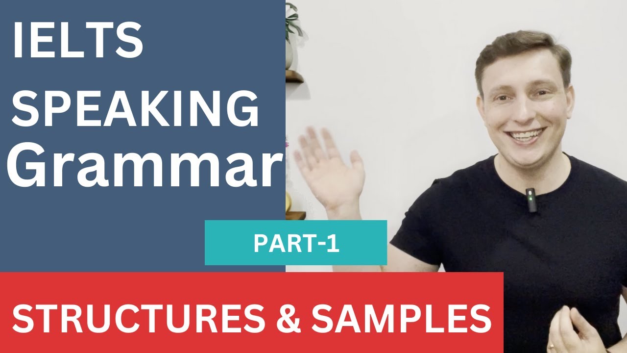 IELTS Speaking Grammar Structures | Part 1