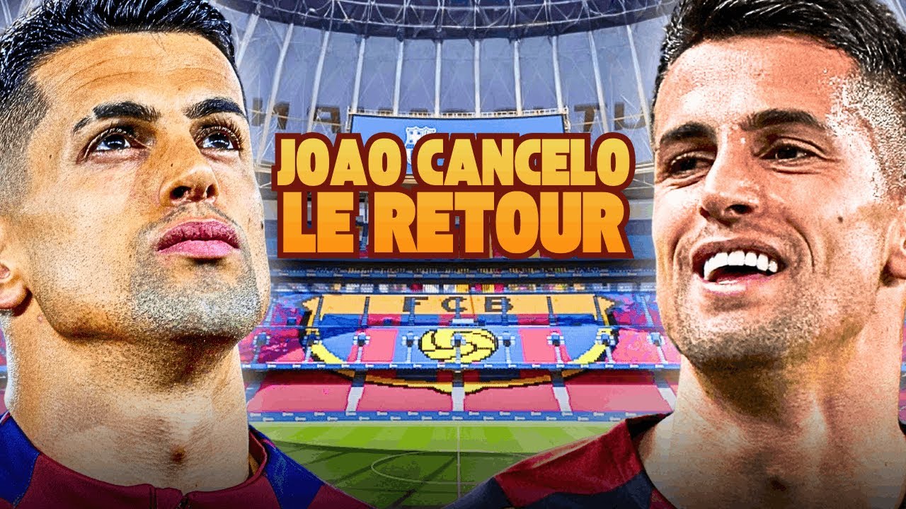 Cancelo de Retour au Bar&ccedil;a : POSITIF ou INUTILE ? 🔎