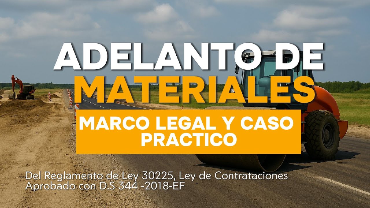 MARCO LEGAL Y CASO PRACTICO DE SOLICITUD DE ADELANTO DE MATERIALES