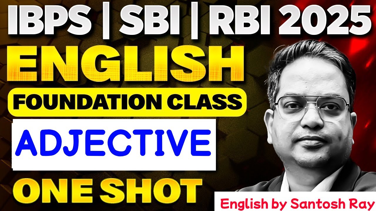 IBPS | SBI | RBI 2025 English Foundation Class | Adjective | Live at 11 AM | By Santosh Sir