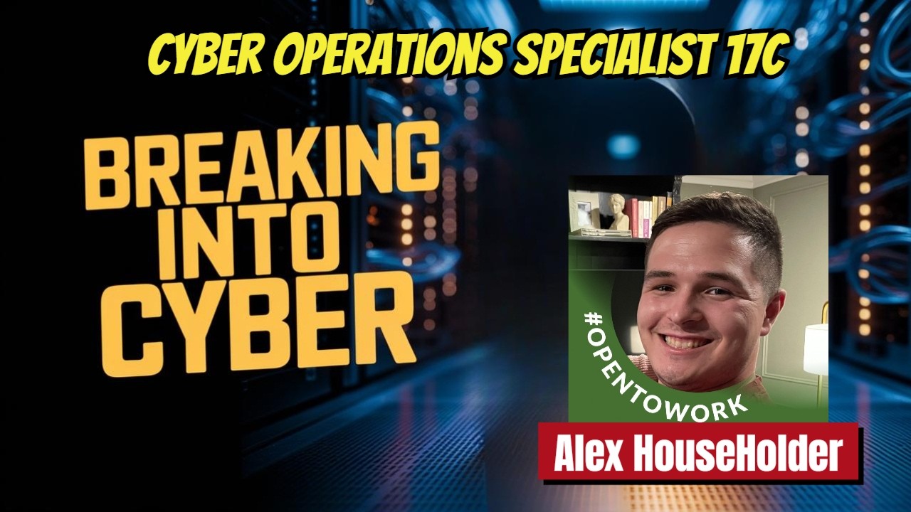 Breaking Into Cyber: Army 17C Cyber Operations Specialist Edition!