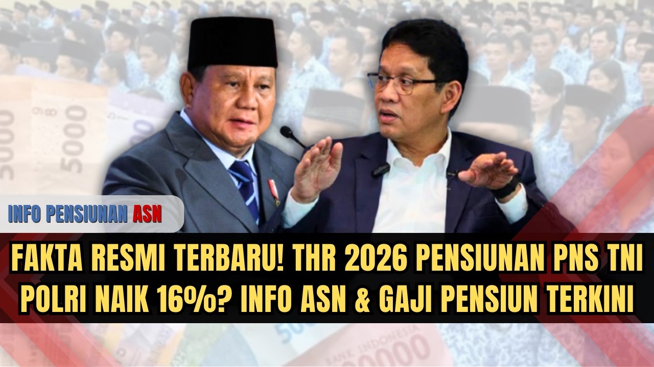 FAKTA RESMI TERBARU! THR 2026 PENSIUNAN PNS TNI POLRI NAIK 16%? INFO ASN & GAJI PENSIUN TERKINI