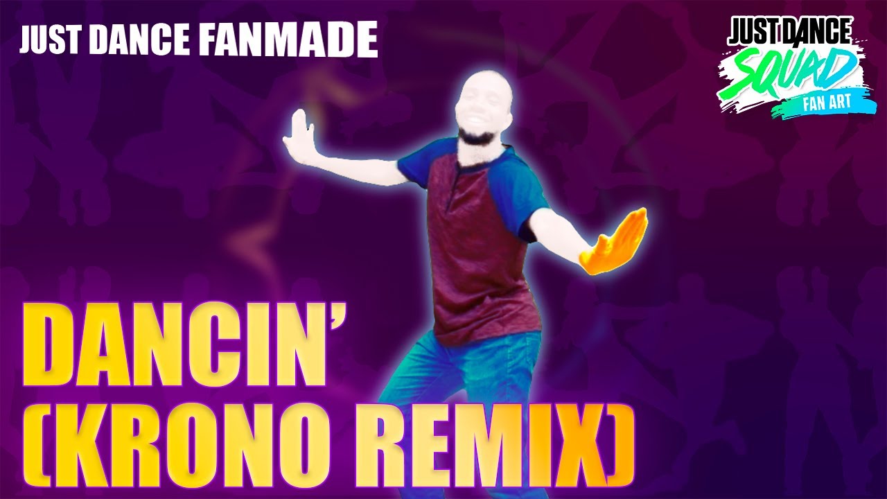 Dancin (Krono Remix) by Aaron Smith | Just Dance 2019 | SoToSendoCadu Fanmade