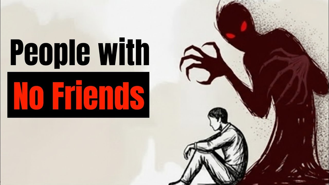 If You Have Few or No Friends, You Probably Have These 5 Rare Traits