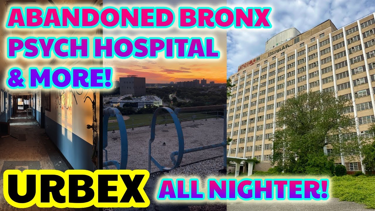 4K Vlog #377 URBEX ABANDONED BRONX PSYCH CENTER ALL NIGHTER!!!