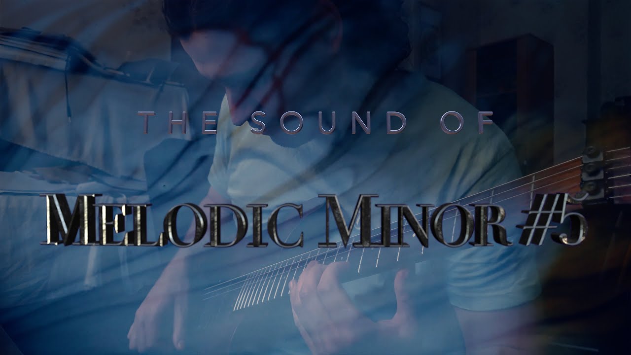 The Sound of Melodic Minor #5