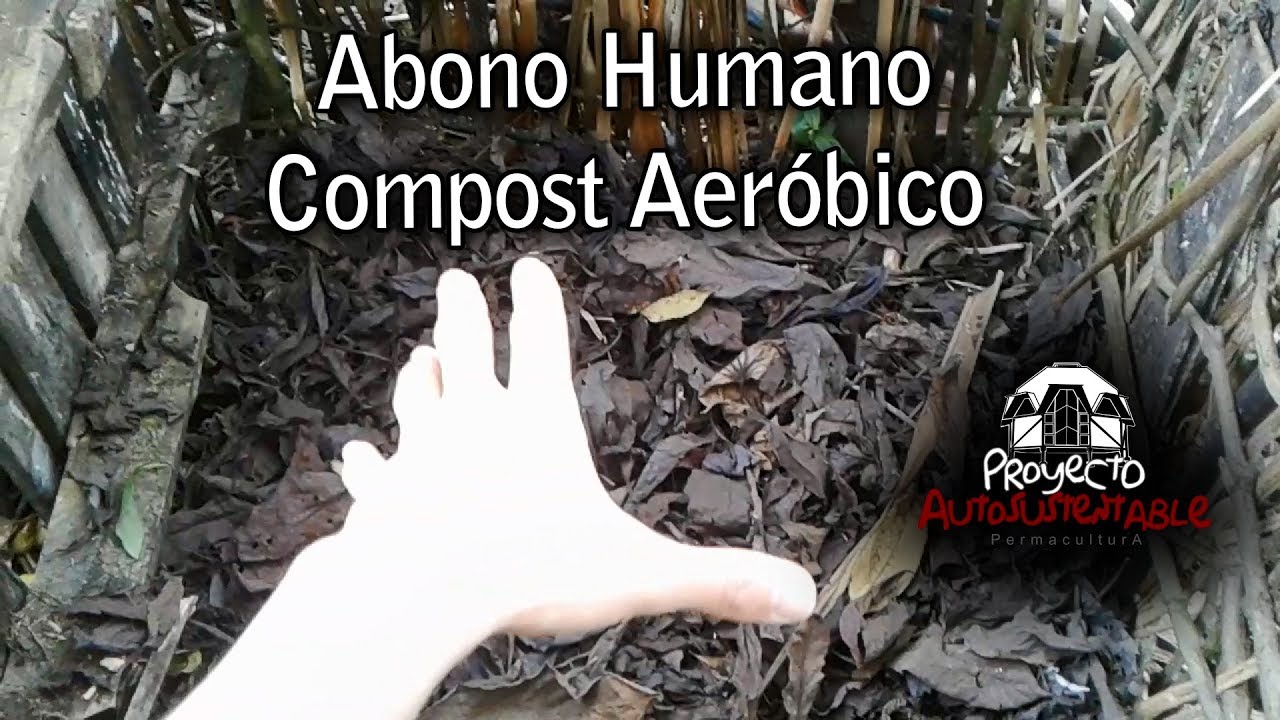 Abono Humano  - Compost Aeróbico