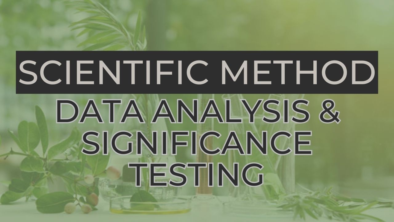 Scientific Method Lab: Data Analysis & Significance Testing
