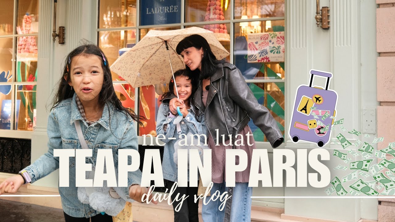 Ne-am luat teapă in Paris?! Prima zi plina de peripetii