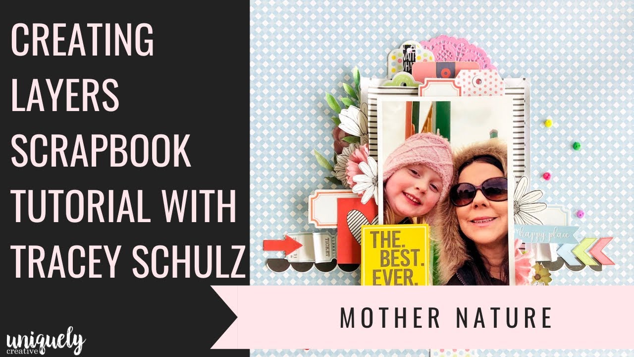 How to create layers when scrapbooking - Tracey Schulz